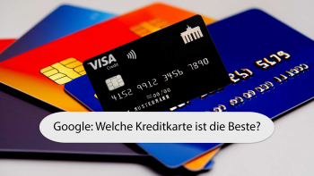 Google: Welche Kreditkarte am häufigsten gesucht wird