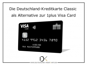 Jetzt von der 1plus Visa Card zur Deutschland-Kreditkarte wechseln