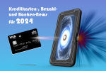 Kreditkarten-, Bezahl- und Banken-News für 2024